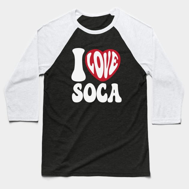 I Love Soca Baseball T-Shirt by FTF DESIGNS